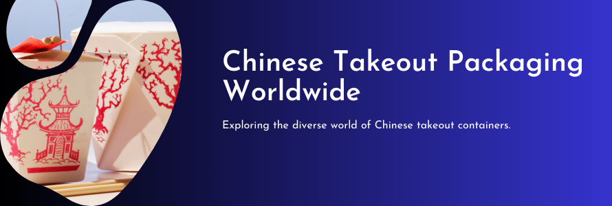 A Look at Chinese Takeout Packaging Around the World
