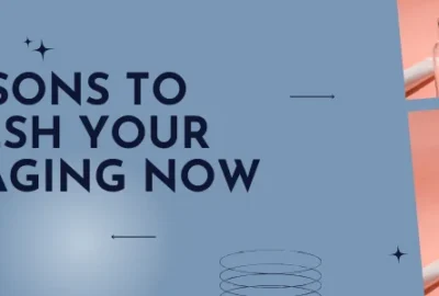 5 Reasons to Refresh Your Packaging Now