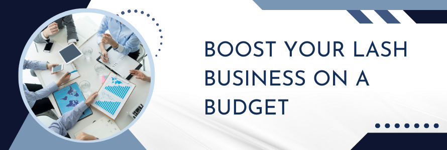 Boost Your Lash Business on a Budget